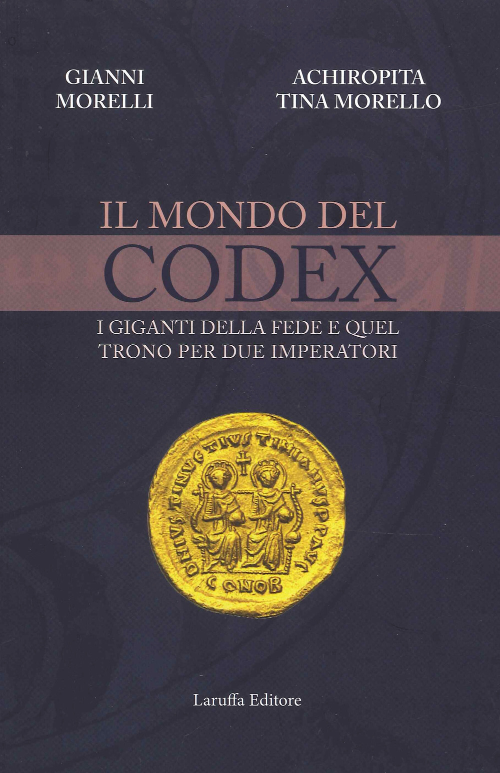 Il mondo del codex. I giganti della fede e quel trono per due imperatori