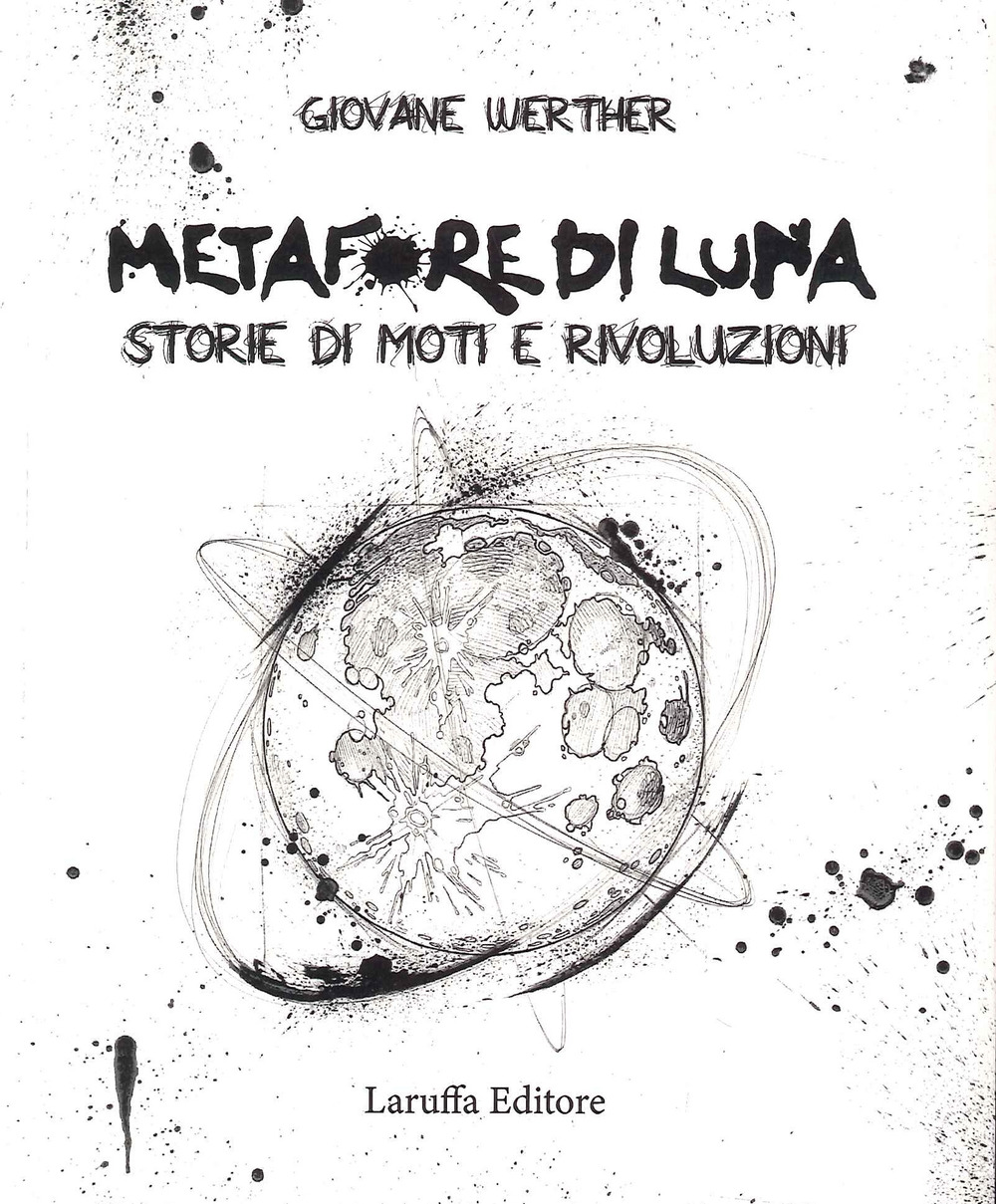 Metafore di Luna. Storie di moti e rivoluzioni