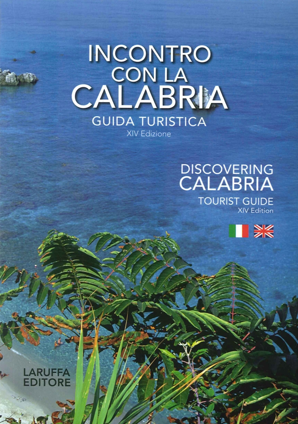 Incontro con la Calabria. Guida turistica. Ediz. italiana e inglese