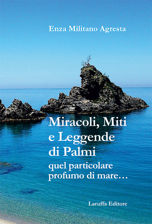 Miracoli, miti e leggende di Palmi. Quel particolare profumo di mare...