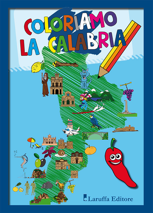 Coloriamo la Calabria. Ediz. illustrata