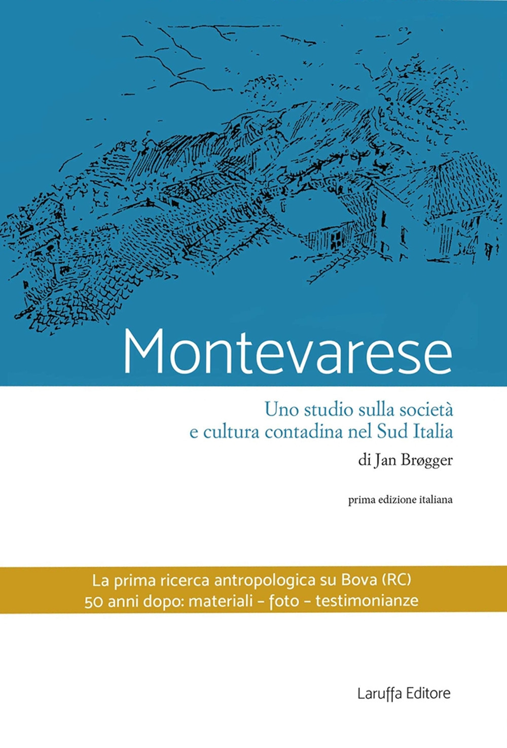 Montevarese. Uno studio sulla società e cultura contadina nel Sud Italia