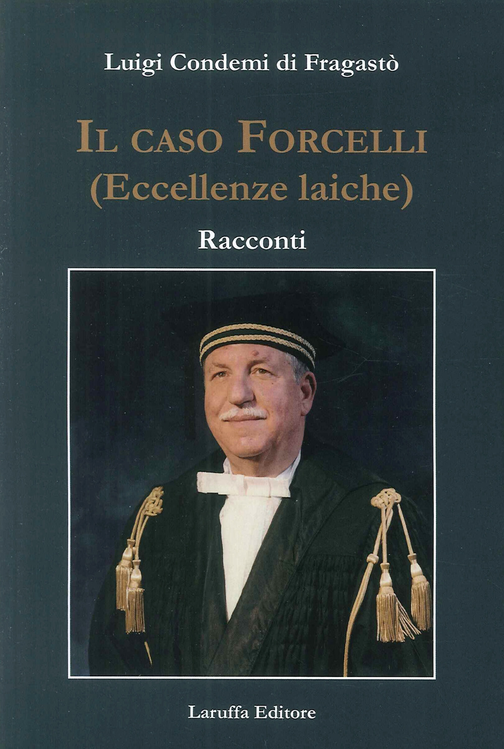 Il caso Forcelli (eccellenze laiche)