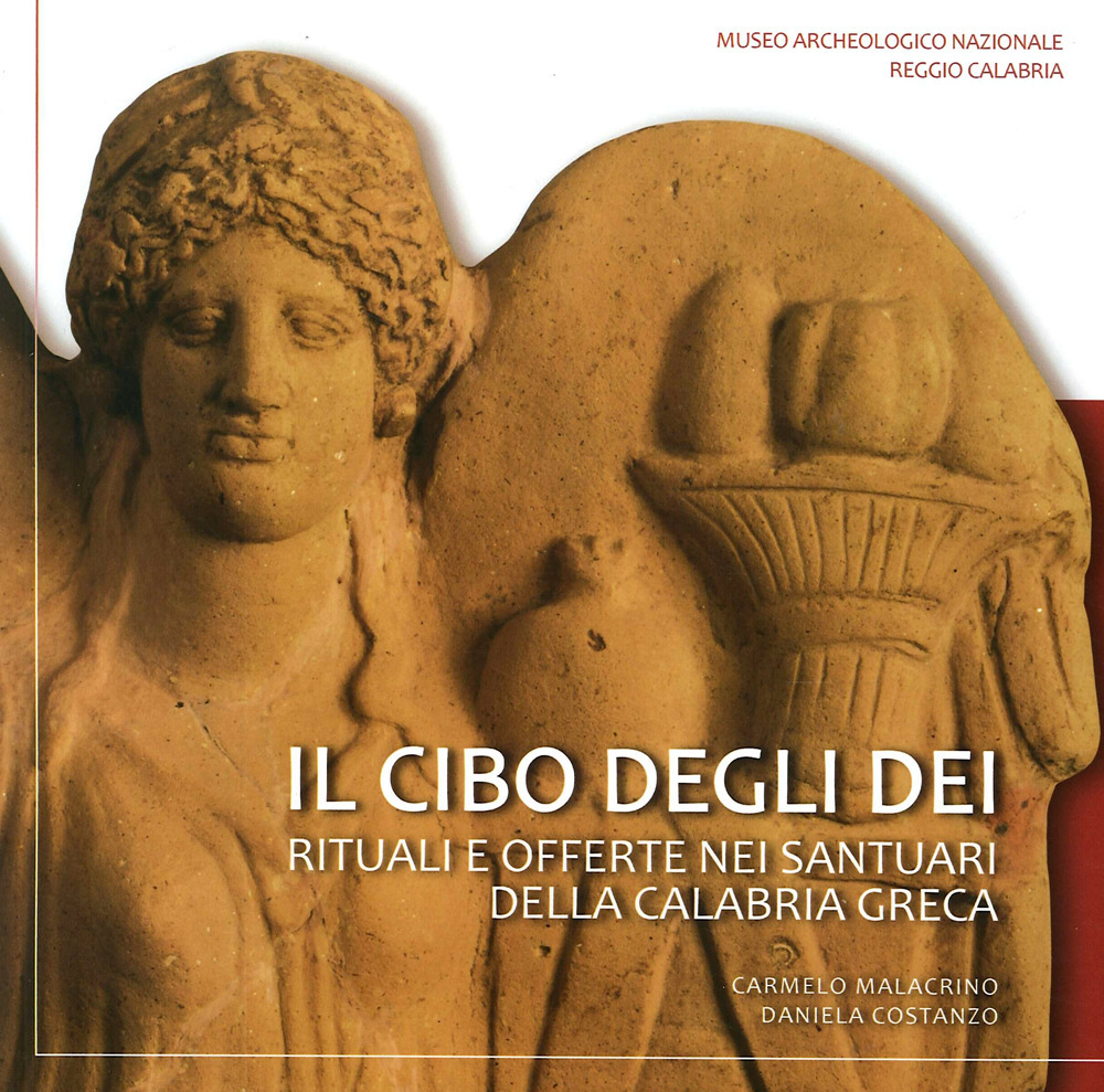 Il cibo degli dei. Rituali e offerte nei santuari della Calabria Greca