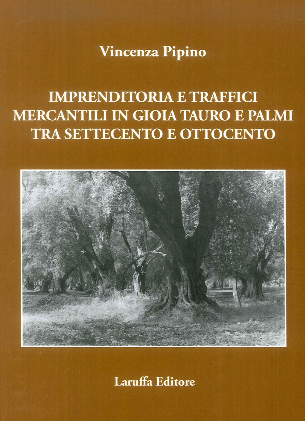 Imprenditoria e traffici mercantili in Gioia Tauro e Palmi tra Settecento e Ottocento