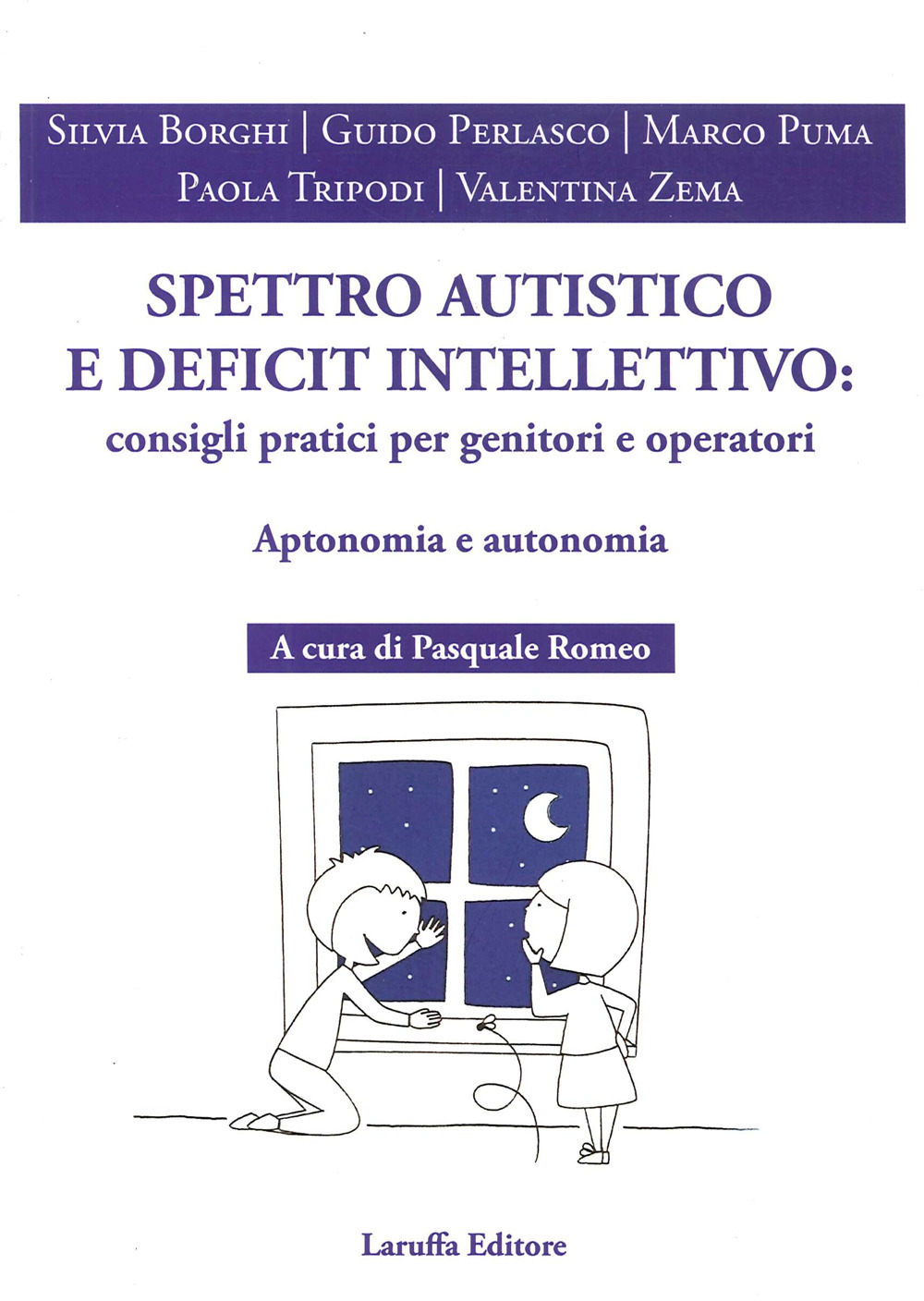 Spettro autistico e deficit intellettivo: consigli pratici per genitori e operativi. Aptonomia e autonomia