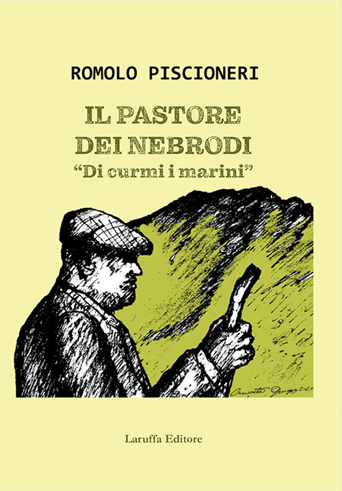 Il pastore dei Nebrodi. «Di curmi i marini»