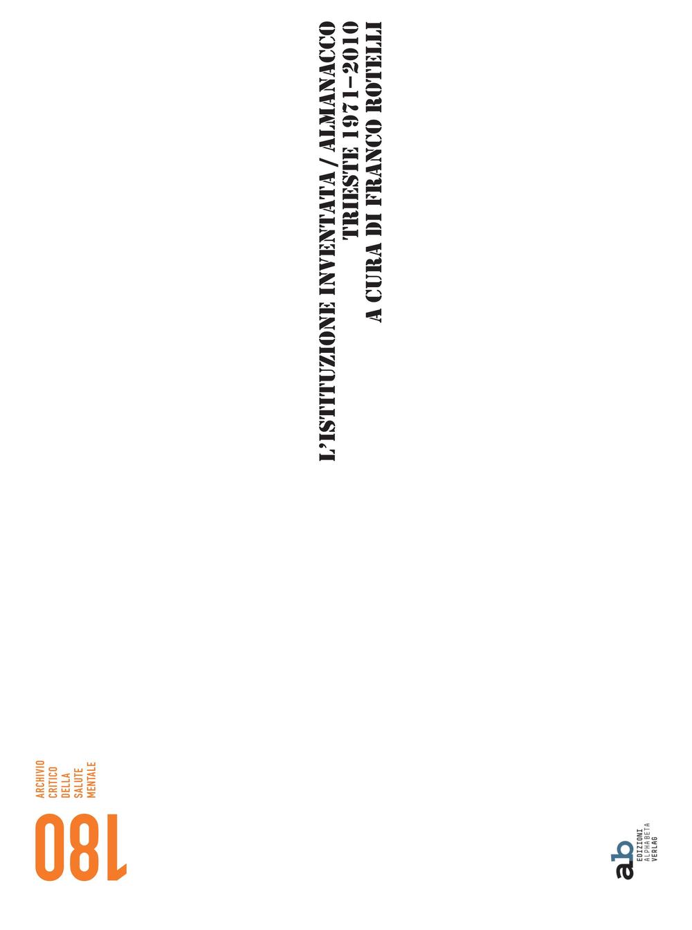 L'istituzione invetata. Almanacco Trieste 1971-2010