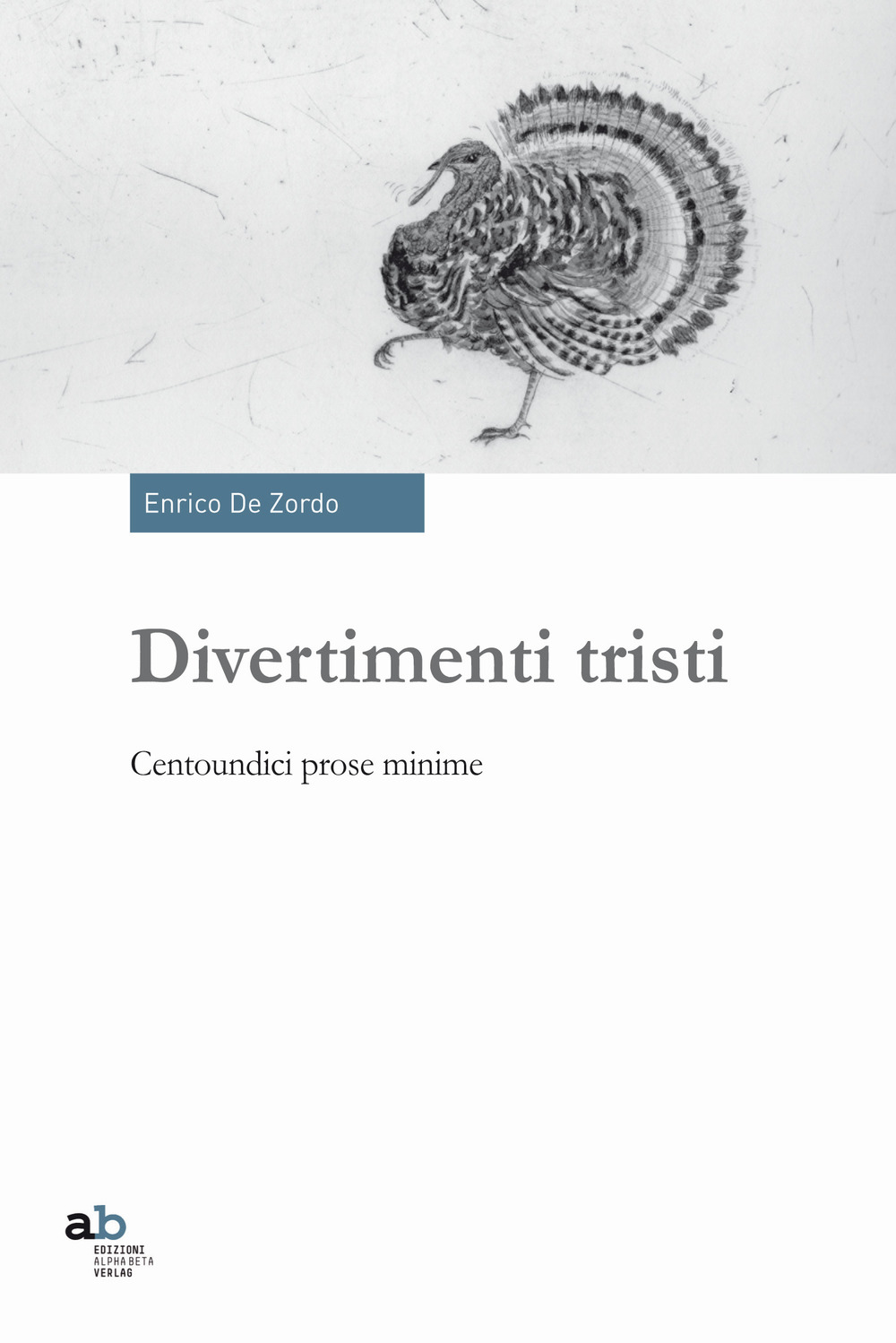 Divertimenti tristi. Centoundici prose minime