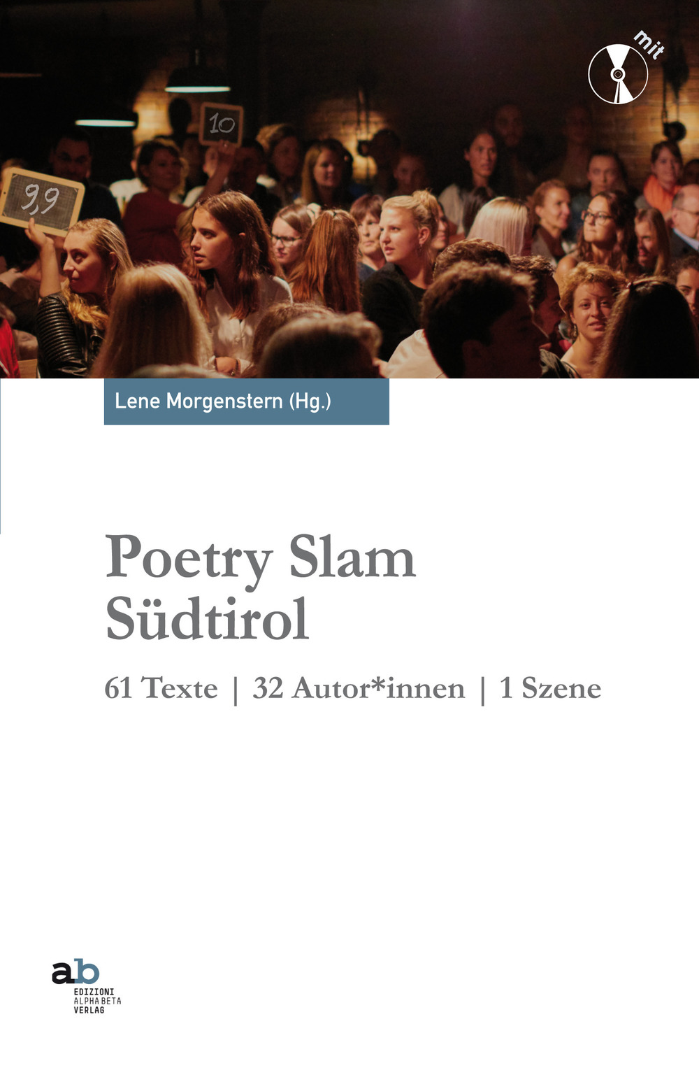 Poetry slam Südtirol. 61 texte. 32 autor*innen. 1 szene. Con CD-Audio