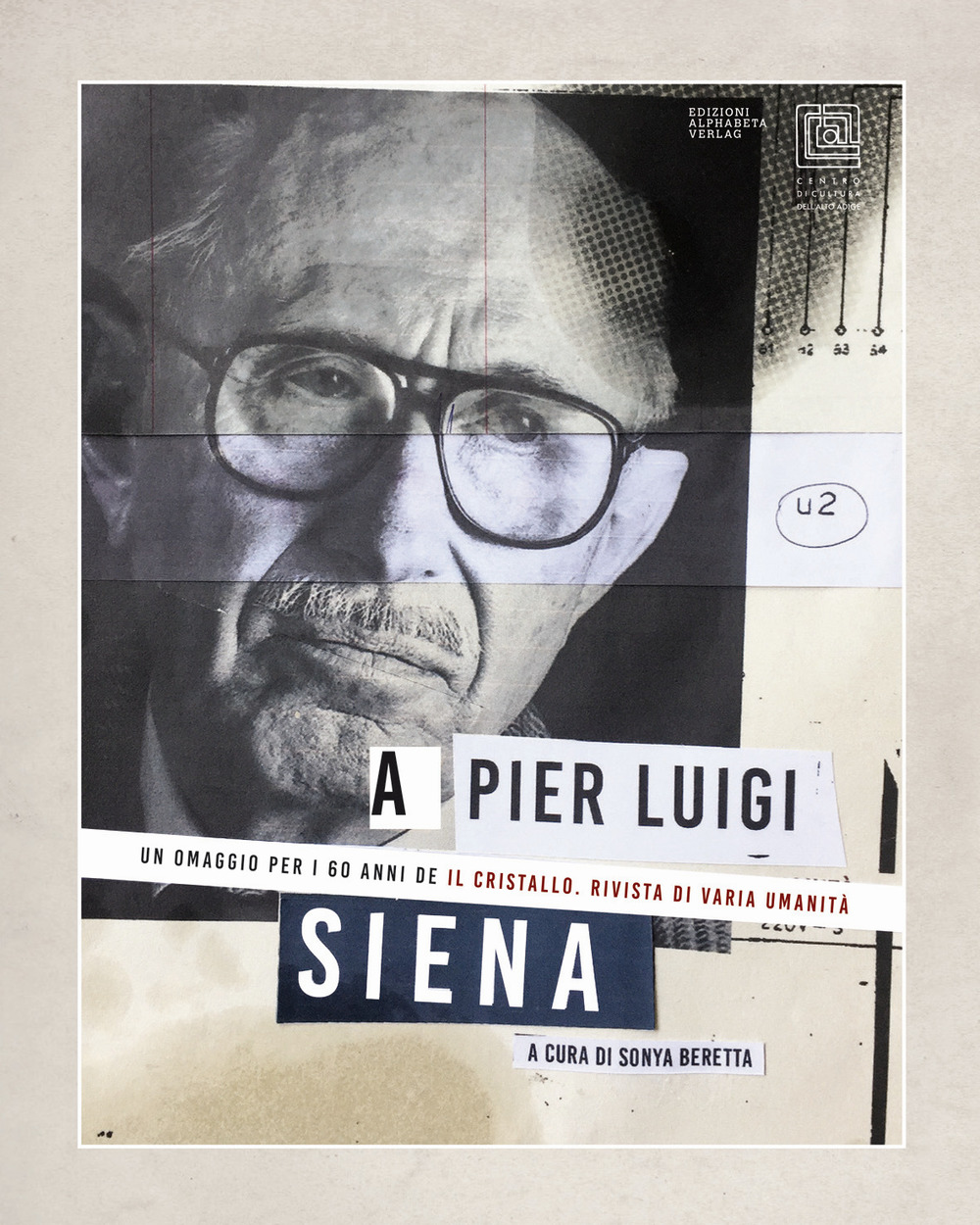 A Pier Luigi Siena. Un omaggo per i 60 anni de «Il Cristallo». Rivista di varia umanità