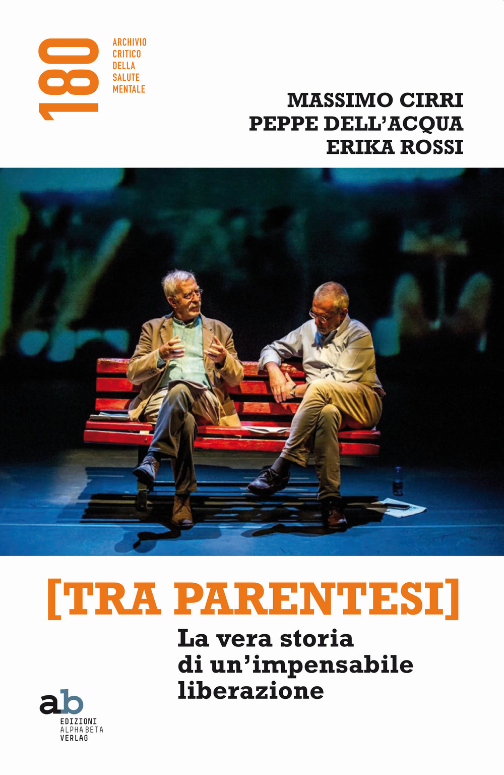 [Tra parentesi]. La vera storia di un'impensabile liberazione