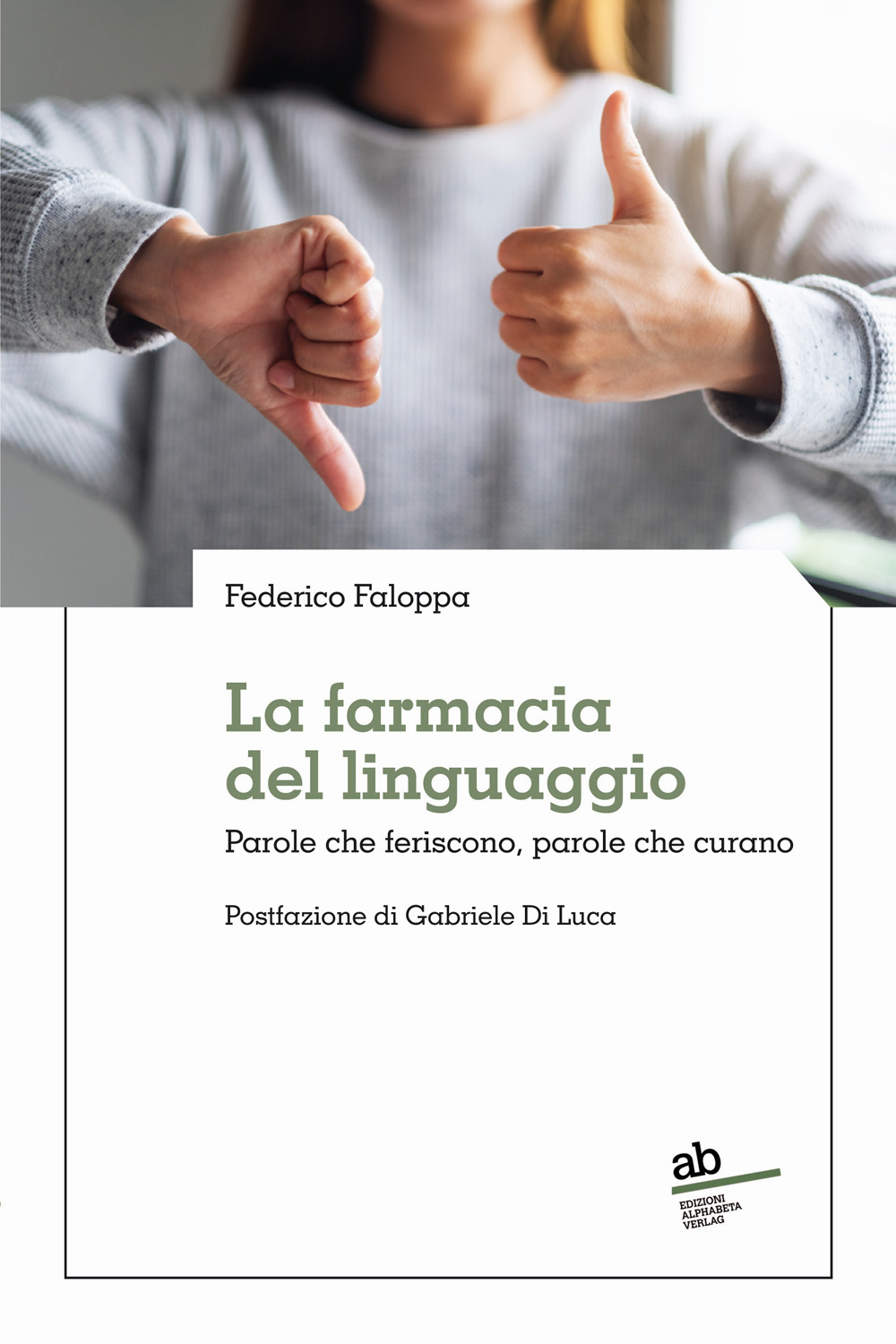 La farmacia del linguaggio. Parole che feriscono, parole che curano