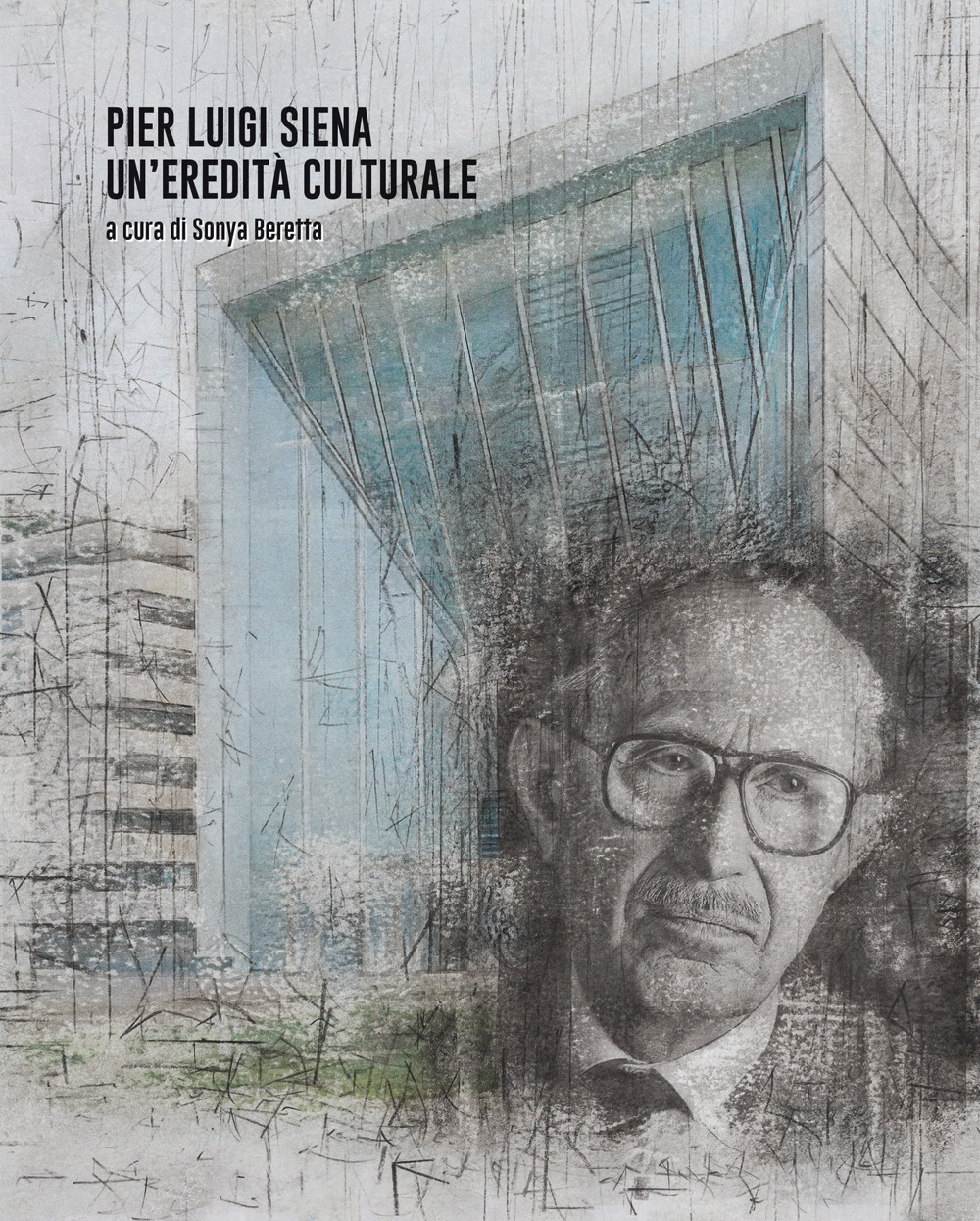 Pier Luigi Siena. Un'eredità culturale