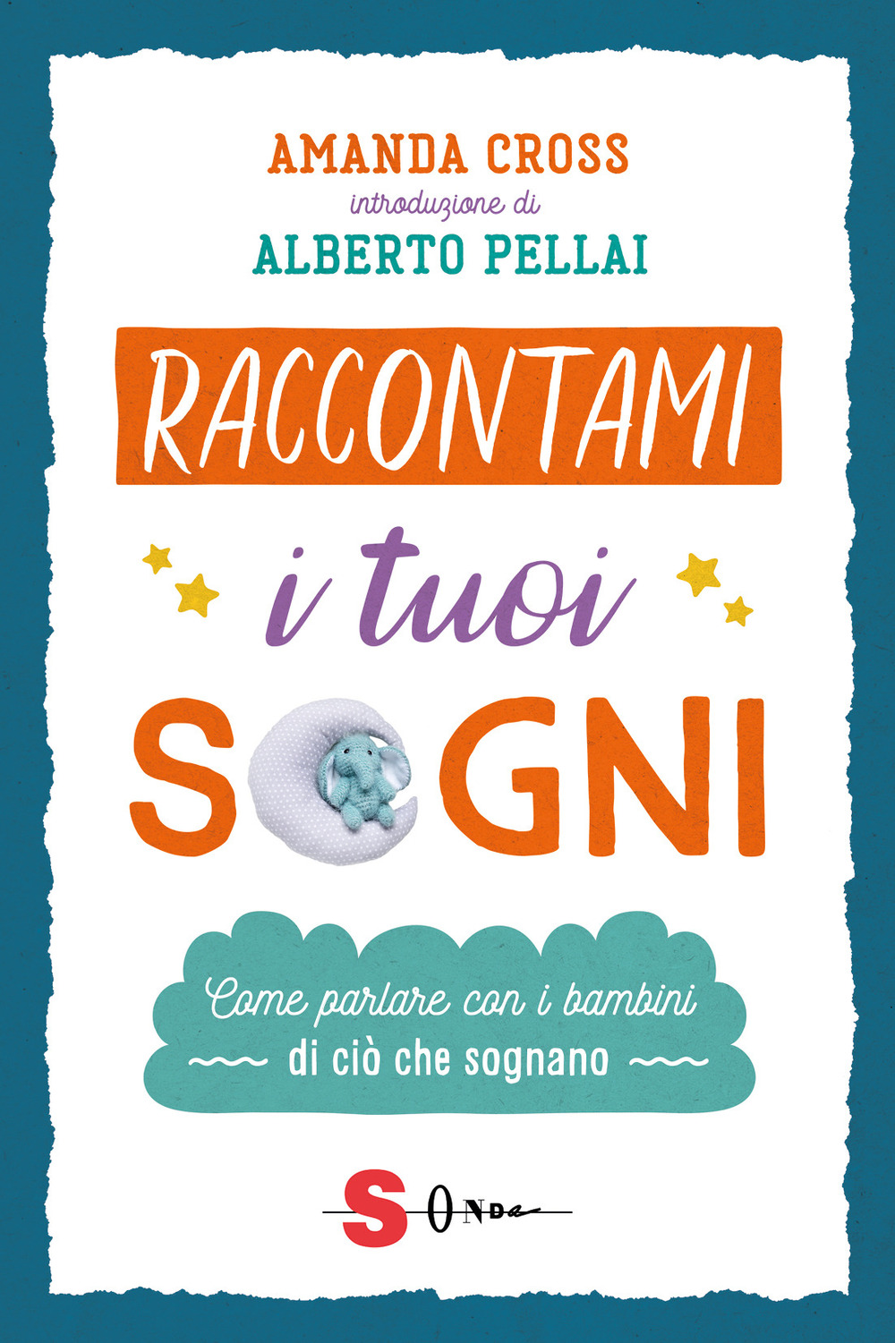 Raccontami i tuoi sogni. Come parlare con i bambini di ciò che sognano