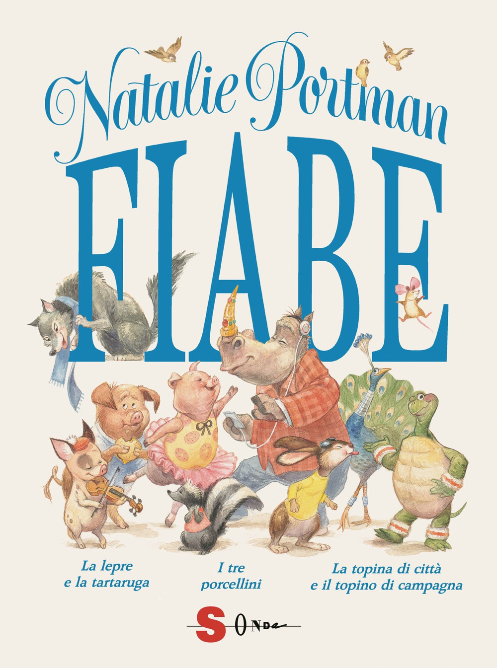 FIABE: LA LEPRE E LA TARTARUGA-I TRE PORCELLINI-LA TOPINA DI CITTÀ E IL TOPINO DI CAMPAGNA. EDIZ. A COLORI - 9788872241486