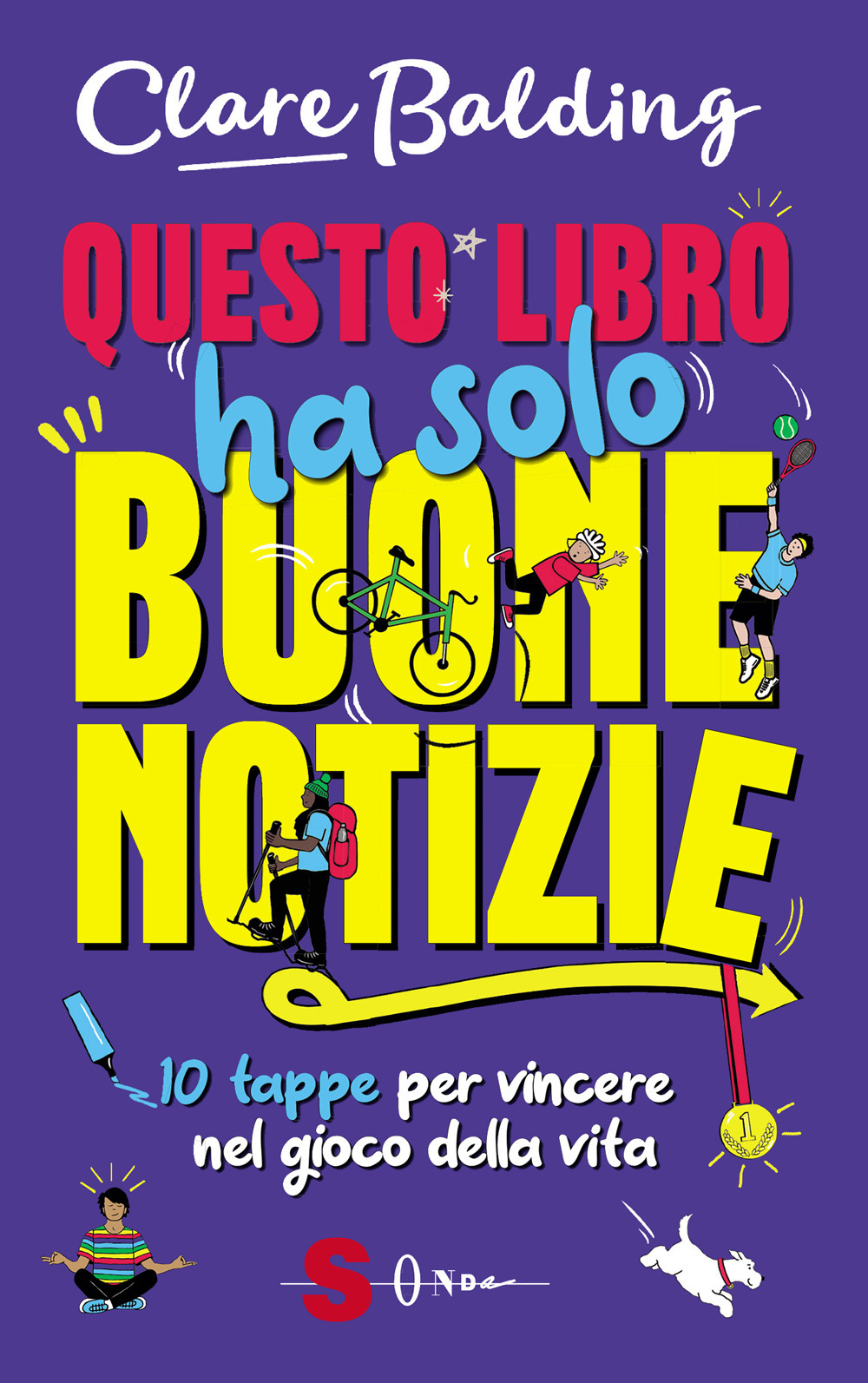 Questo libro ha solo buone notizie. 10 tappe per vincere nel gioco della vita