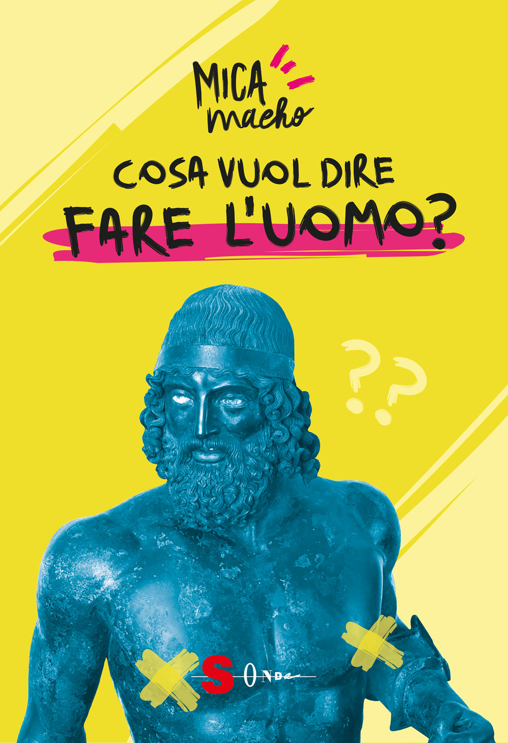 Cosa vuol dire fare l'uomo?