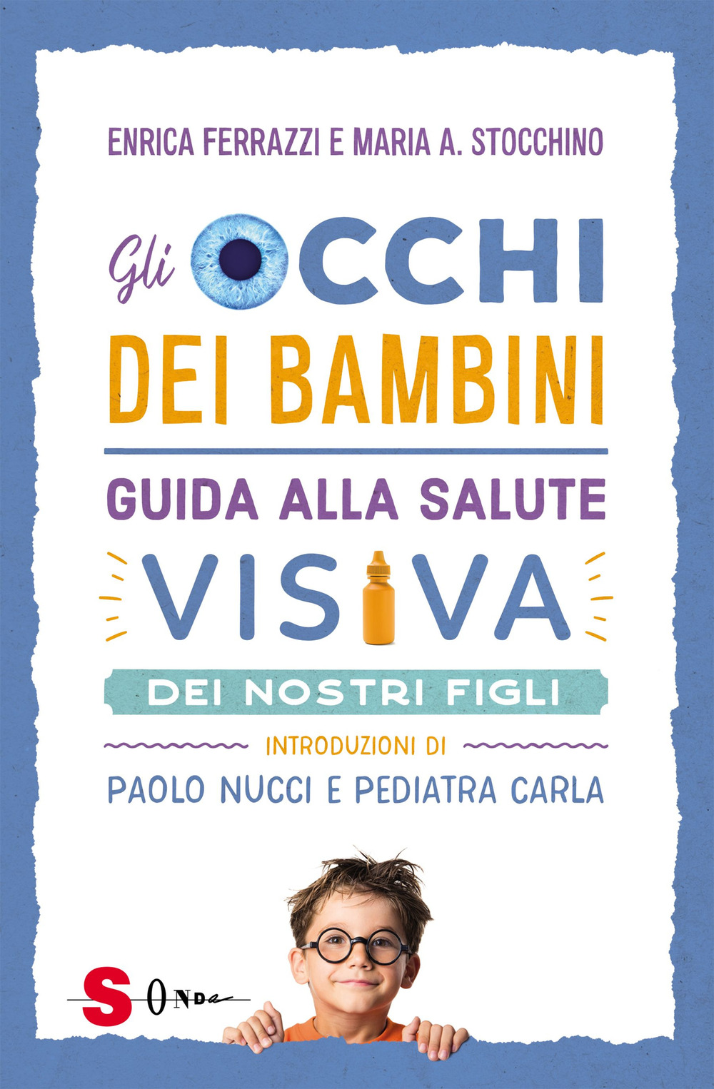 Gli occhi dei bambini. Guida alla salute visiva dei nostri figli