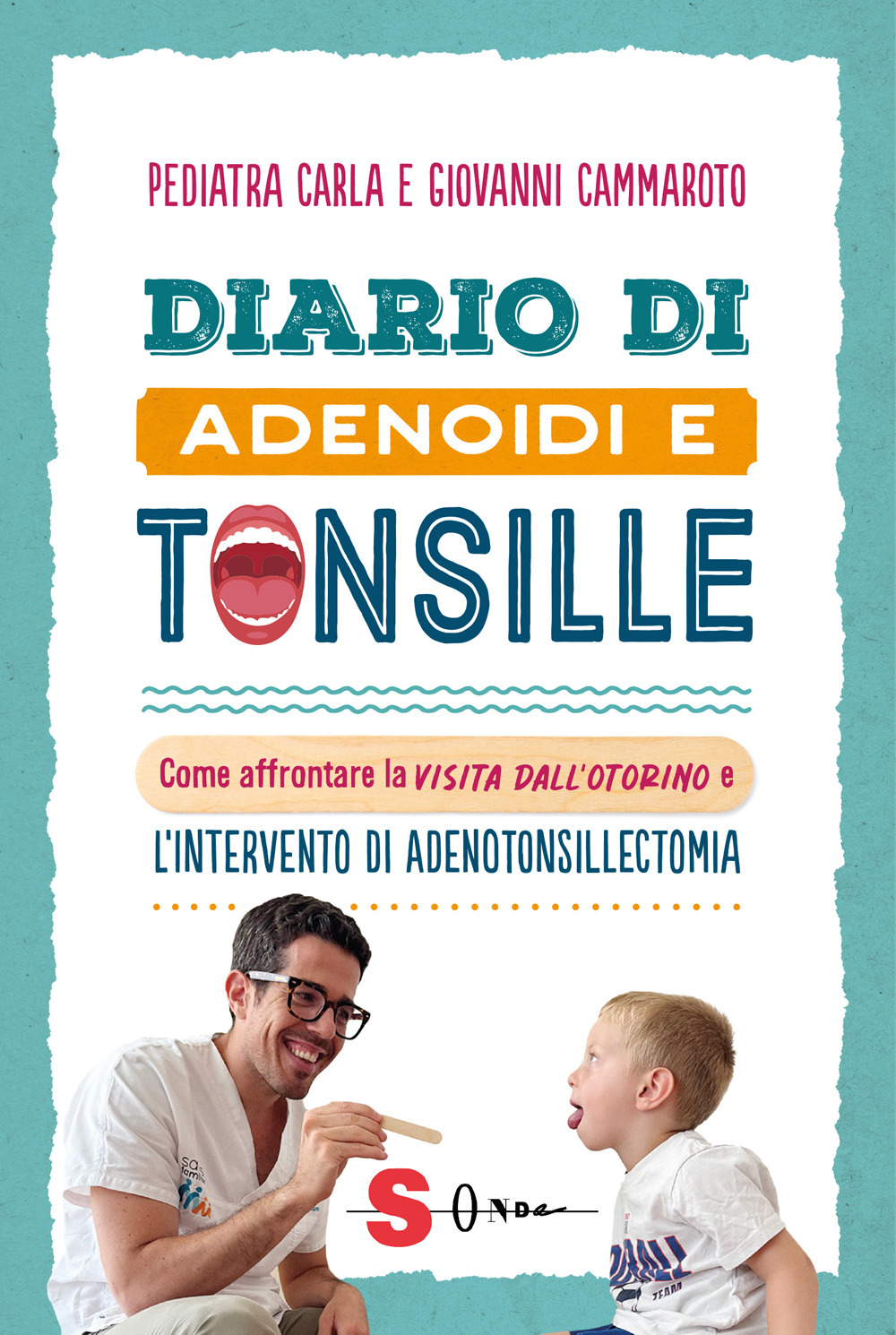 Diario di adenoidi e tonsille. Come affrontare la visita dall'otorino e l'intervento di adenotonsillectomia