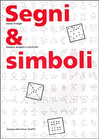 Segni & simboli. Disegno, progetto e significato