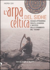 L'arpa celtica del Sidhe. Ediz. illustrata. Con CD Audio