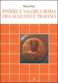 Potere e valori a Roma fra Augusto e Traiano