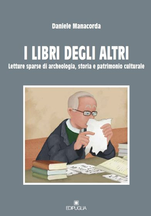 I libri degli altri. Letture sparse di archeologia, storia e patrimonio culturale