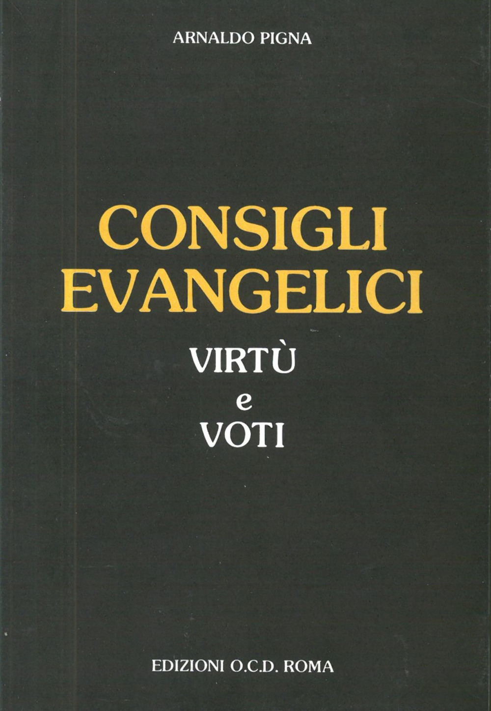 Consigli evangelici, virtù e voti