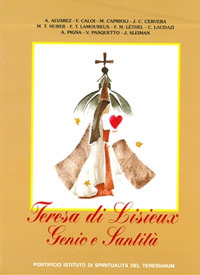 Teresa di Lisieux. Genio e santità