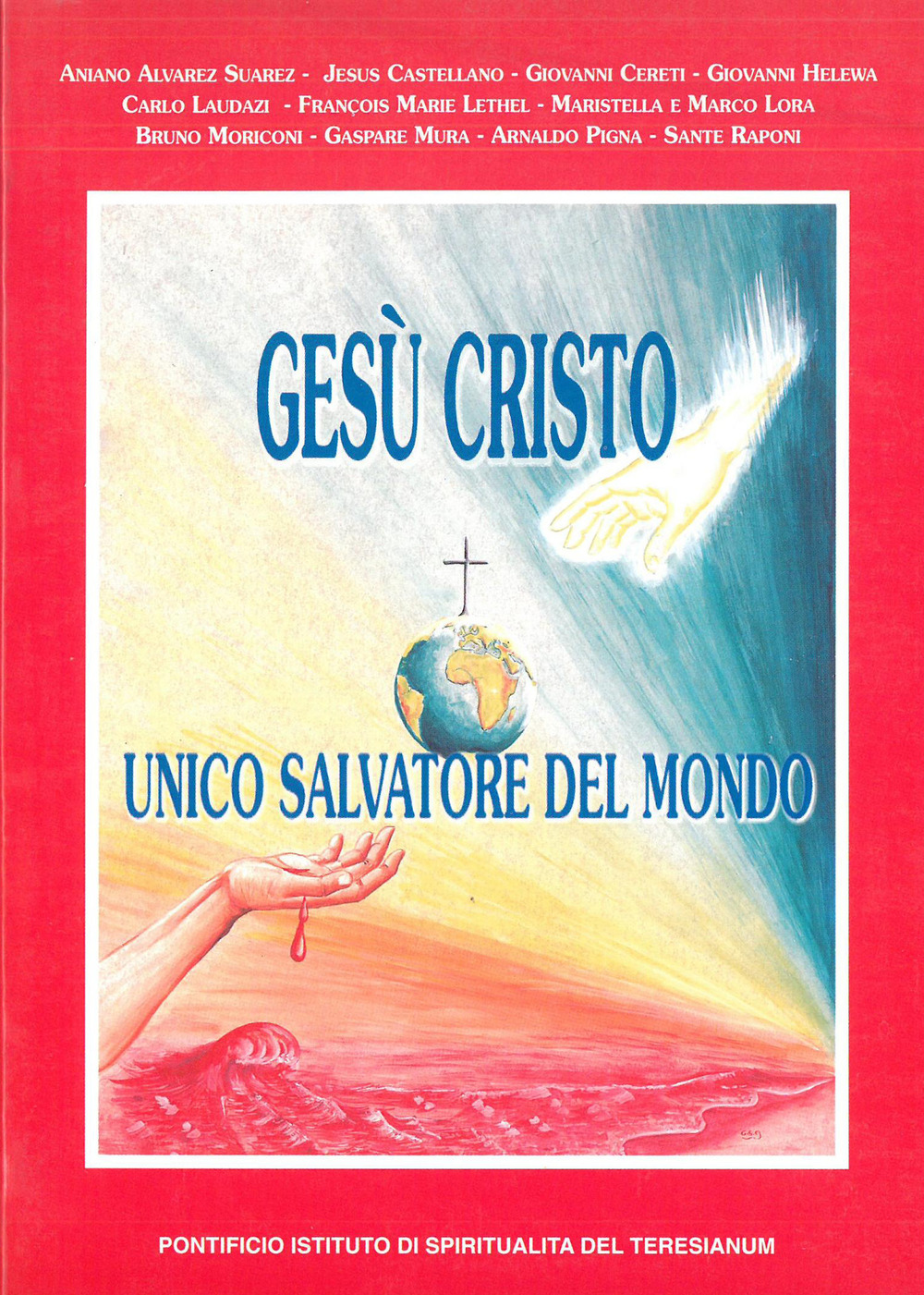 Gesù Cristo. Unico Salvatore del mondo