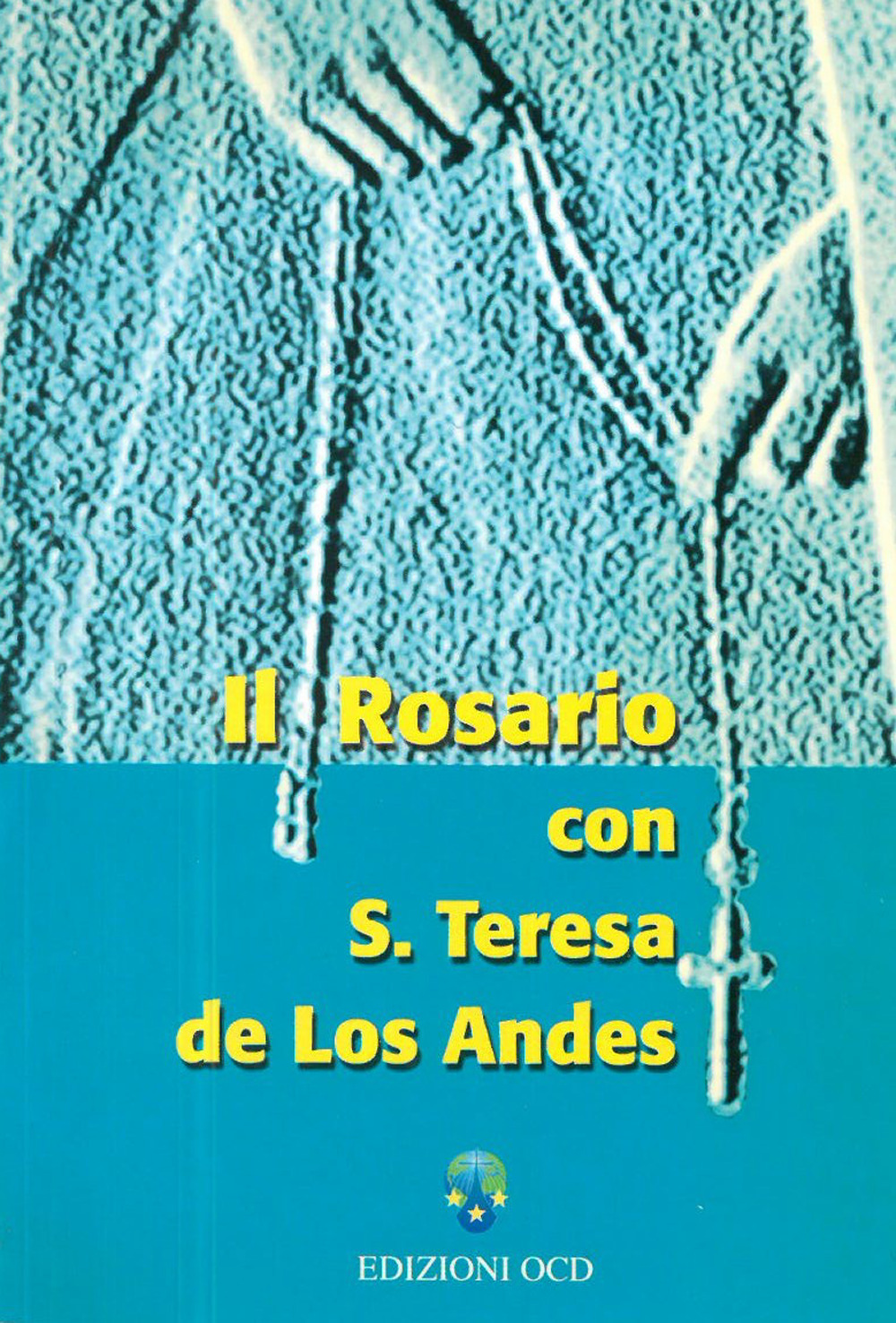 Il rosario con s. Teresa de Los Andes