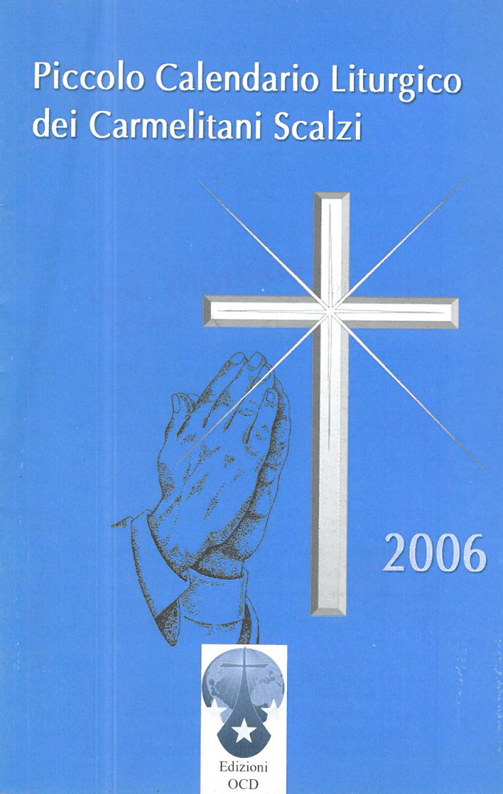 Piccolo calendario liturgico dei Carmelitani Scalzi 2006