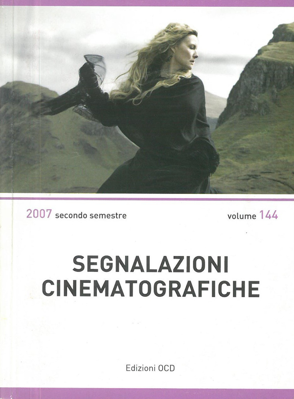 Segnalazioni cinematografiche 2007 secondo semestre. Vol. 144