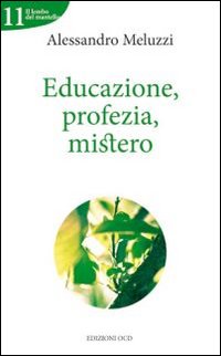 Educazione, profezia, mistero