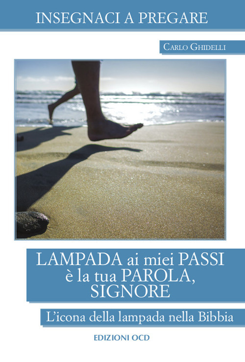 Lampada ai miei passi è la tua Parola, Signore. L'icona della lampada nella Bibbia
