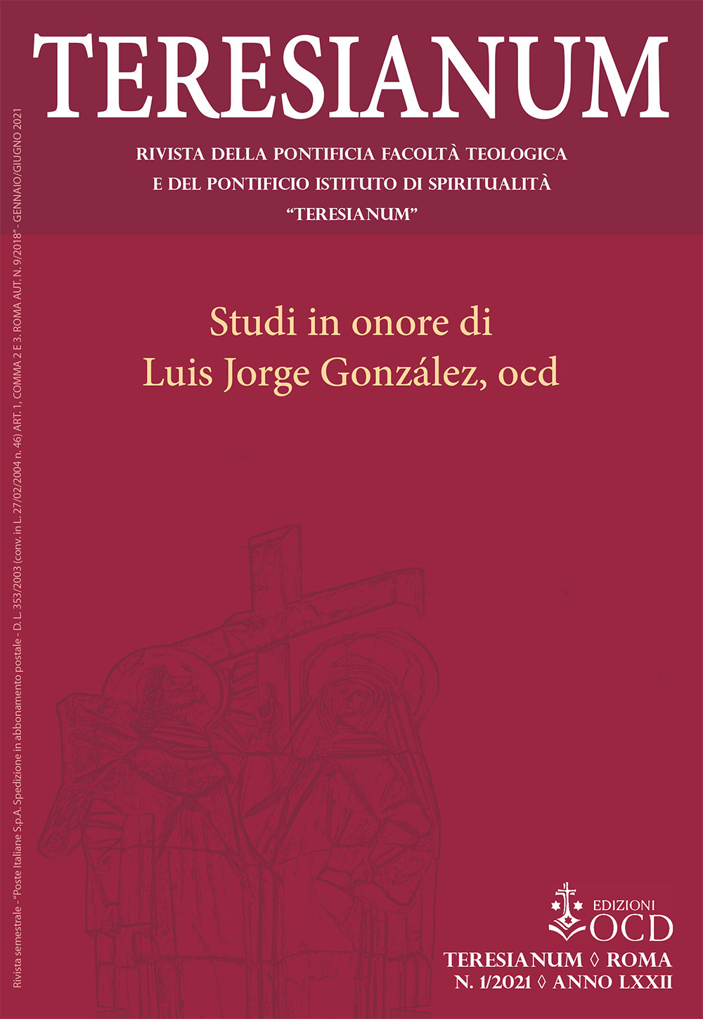Teresianum. Rivista della Pontificia Facoltà Teologica e del Pontificio Istituto di Spiritualità «Teresianum» (2021). Vol. 1