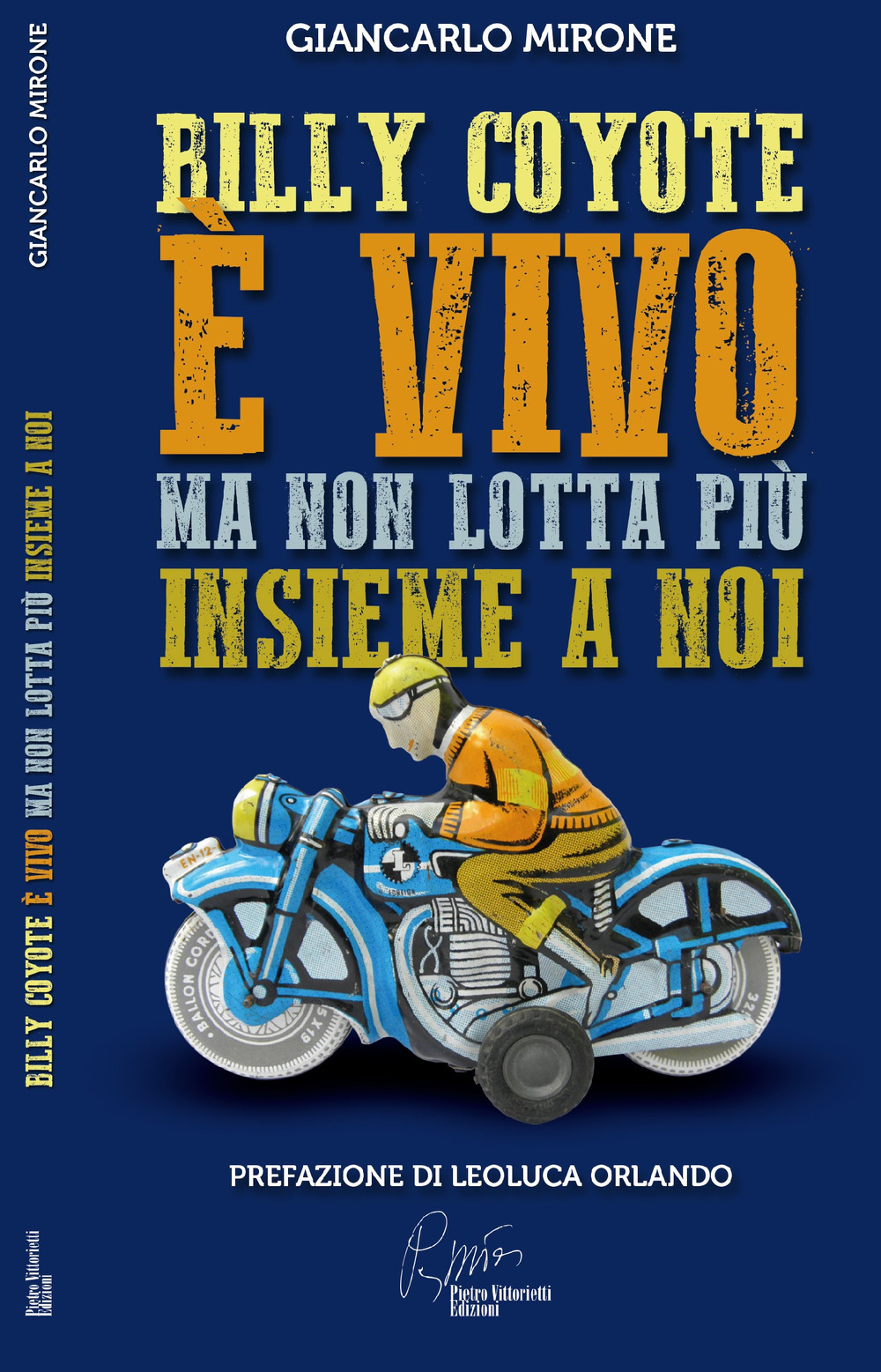 Billy Coyote è vivo ma non lotta più insieme a noi