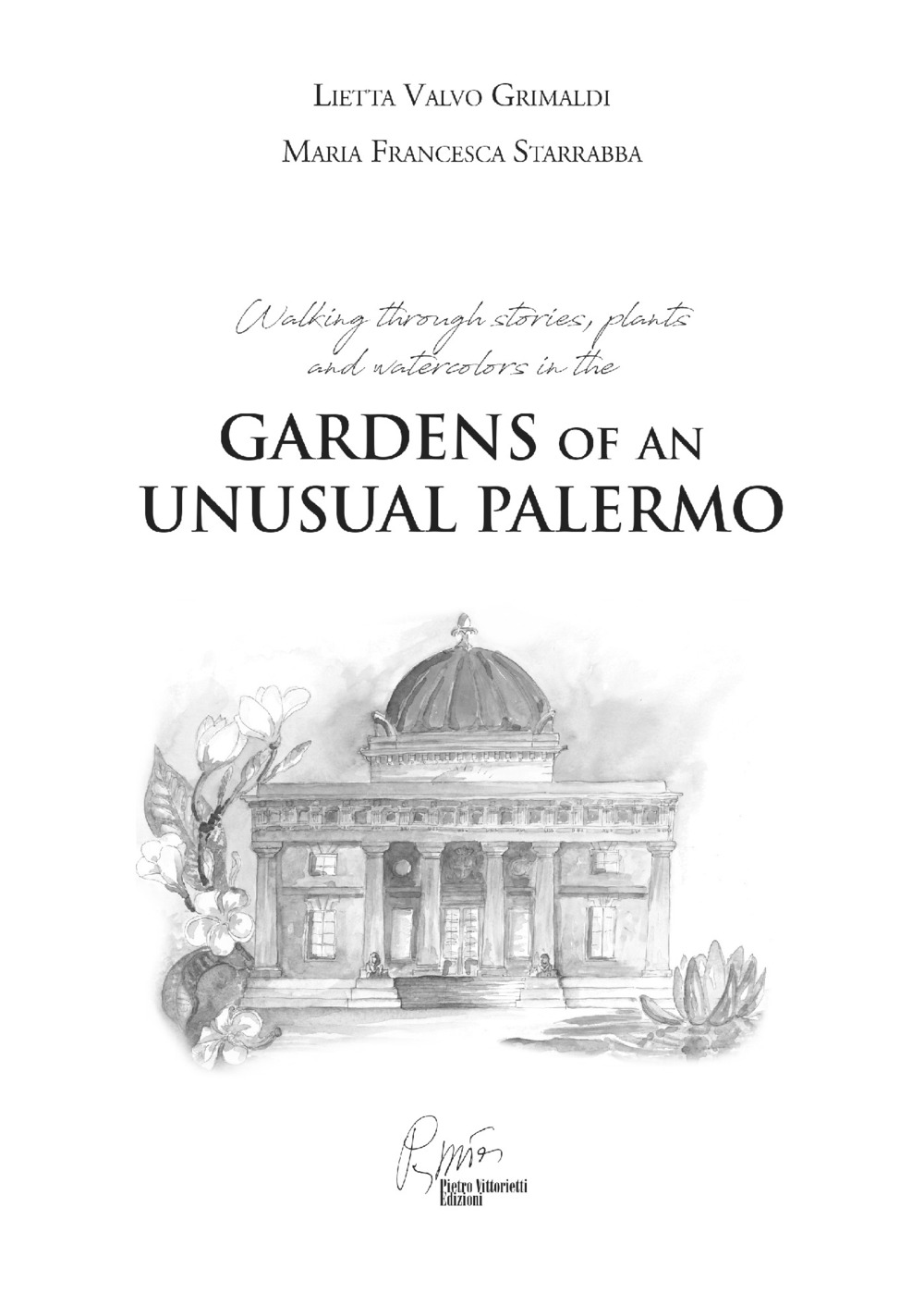 The Gardens of an inusual Palermo. Walking through stories, plants and watercolors
