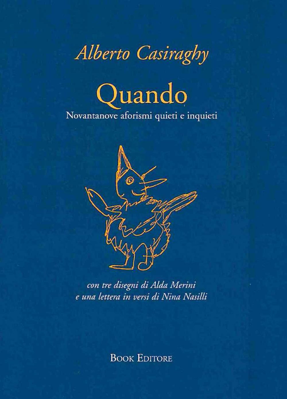 Quando. Novantanove aforismi quieti e inquieti