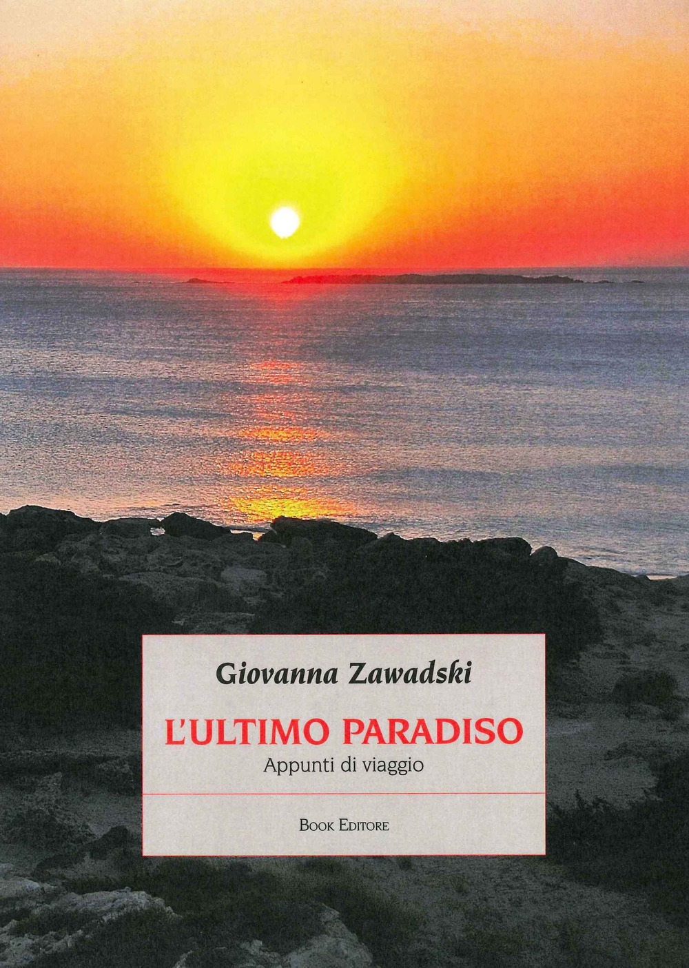 L'ultimo paradiso. Appunti di viaggio