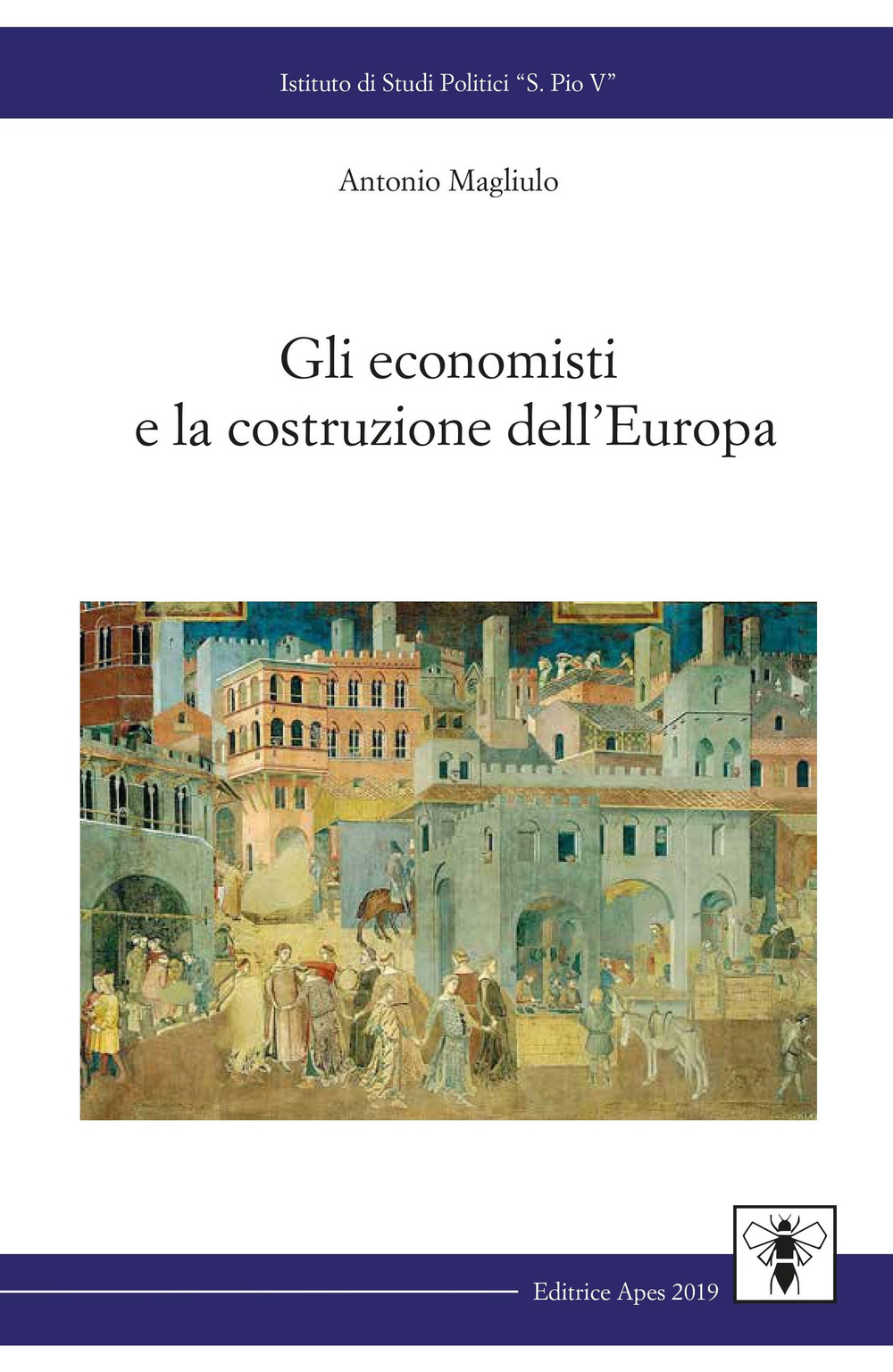 Gli economisti e la costruzione dell'Europa