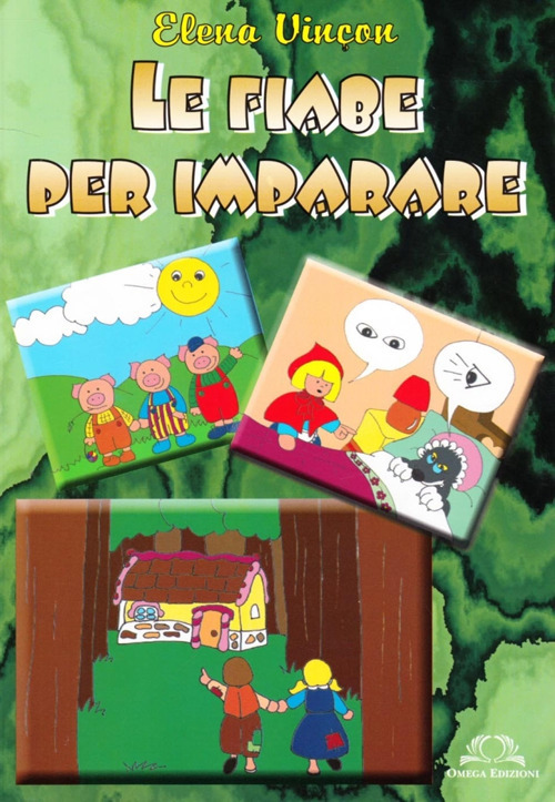 Le fiabe per imparare. Ediz. illustrata