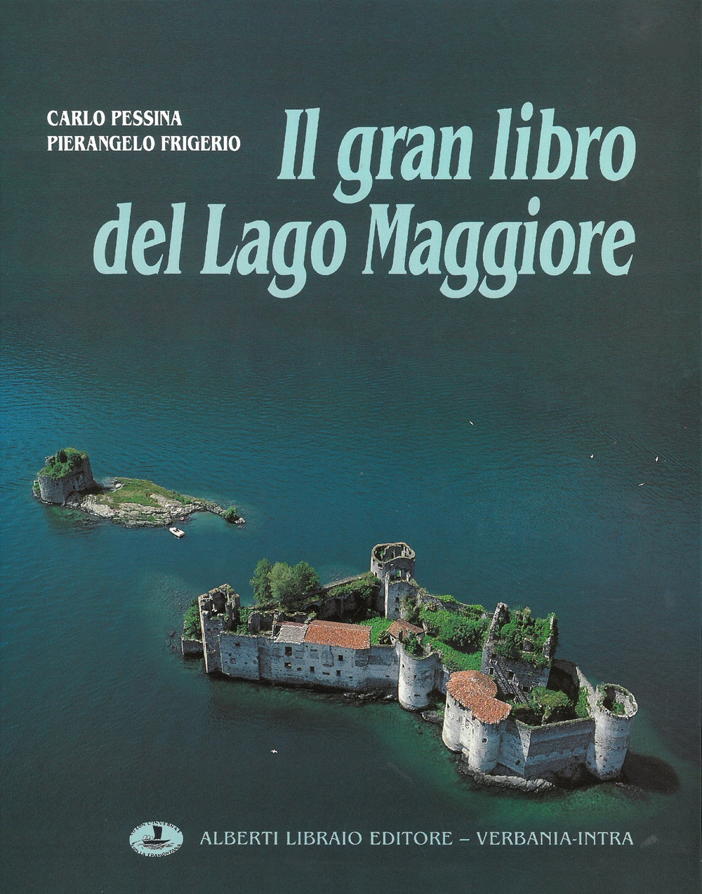 Il gran libro del Lago Maggiore (1). Ediz. multilingue