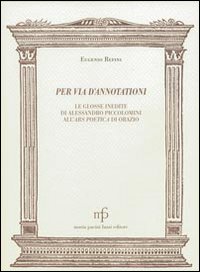 Per via d'annotationi. Le glosse inedite di Alessandro Piccolomini dell'Ars poetica di Orazio