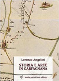 Storia e arte in Garfagnana