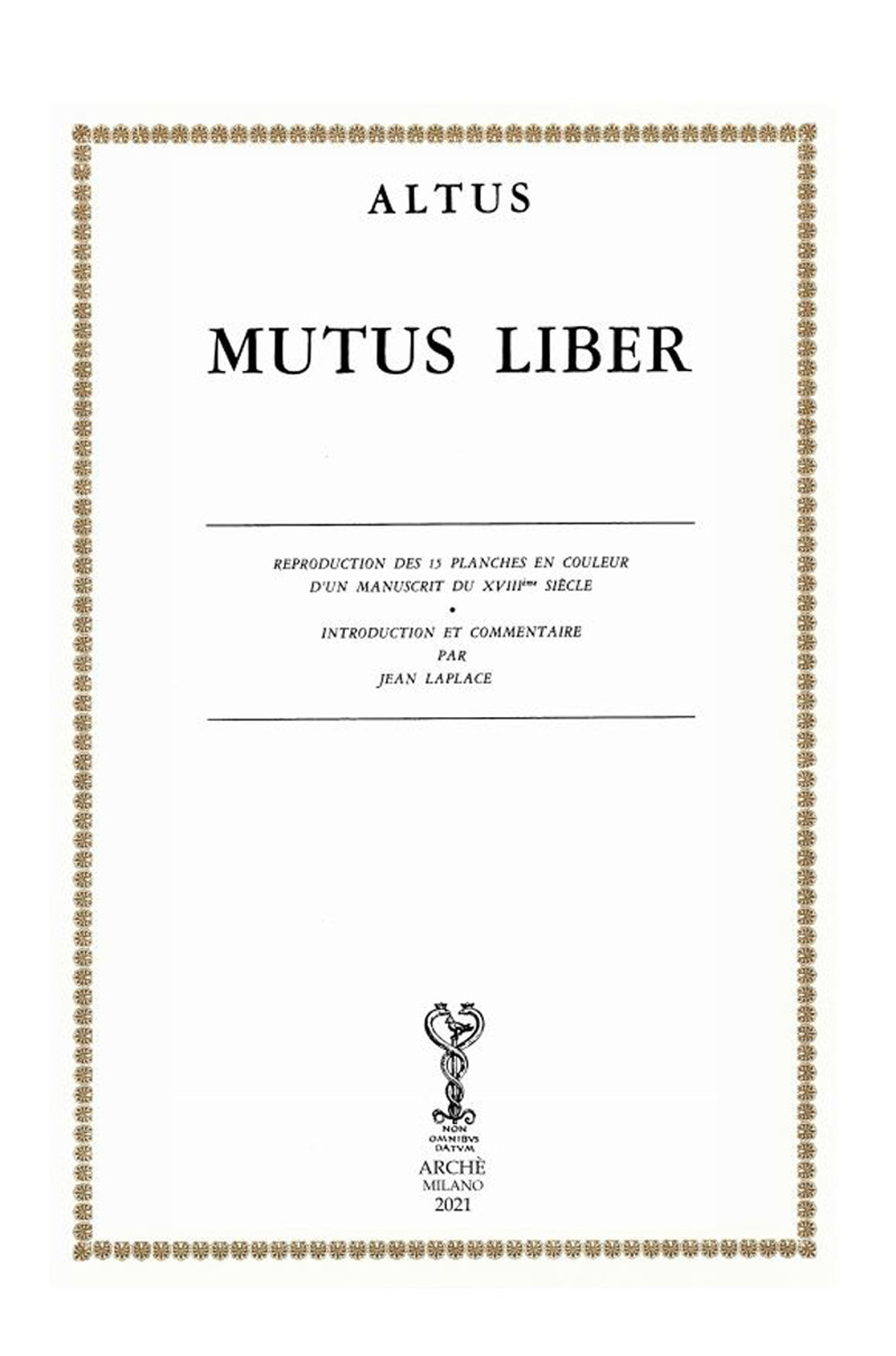 Mutus liber. Reproduction ds 15 planches en couleur d'un manuscrit du XVIIIe siècle. Introcuction et commentaire