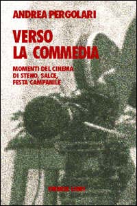 Verso la commedia. Momenti del cinema di Steno, Salce, Festa Campanile