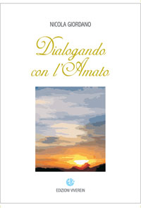 Dialogando con l'amato. Ediz. illustrata