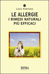 Le allergie. I rimedi naturali più efficaci